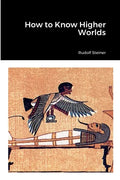 How to Know Higher Worlds - Paperback