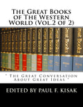 The Great Books of The Western World (Vol.2 of 2): " The Great Conversation About Great Ideas " - Paperback