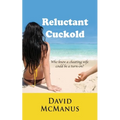 Reluctant Cuckold - Paperback