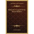 Behemoth A Legend Of The Mound Builders - Hardcover