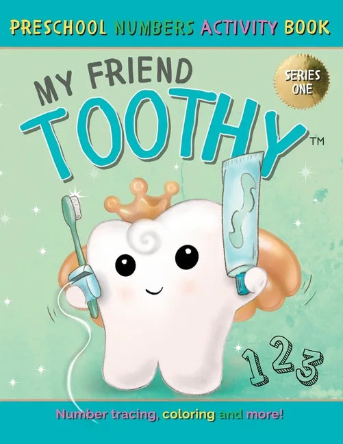 My Friend Toothy - Preschool Numbers Activity Book: Series One - Paperback
