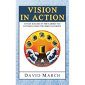 Vision In Action - Attain Success in the career you envision using the hero's Journey - Paperback