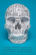 Everyone Loves a Good Train Wreck - Paperback