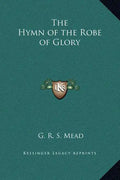 The Hymn of the Robe of Glory - Hardcover