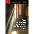Guia Completa Para Organizar El Trabajo de La Iglesia Local 2017-2020: Guidelines for Leading Your Congregation 2017-2020 Spanish Ministries - Paperback