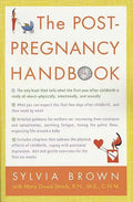 The Post-Pregnancy Handbook: The Only Book That Tells What the First Year Is Really All About-Physically, Emotionally, Sexually - Paperback
