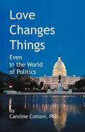 Love Changes Things: Even in the World of Politics - Paperback