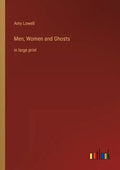 Men, Women and Ghosts: in large print - Paperback