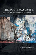 The House Was Quiet, But the Mind Was Anxious - Paperback