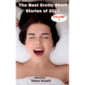 The Best Erotic Short Stories of 2023, Volume 1: Explicit Adult Erotica Featuring First Times, Threesomes, Rough Sex, Anal Sex, Roleplay, Gangbangs, L - Paperback