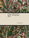 12 Grazer Waltzer D.924 (Op.91) - For Solo Piano (1827) - Paperback