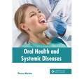 Oral Health and Systemic Diseases - Hardcover