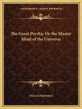 The Great Psychic or the Master Mind of the Universe - Paperback