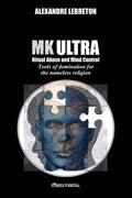 MK Ultra - Ritual Abuse and Mind Control: Tools of domination for the nameless religion - Paperback