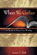 When We Gather, Revised Edition: A Book of Prayers for Worship - Paperback