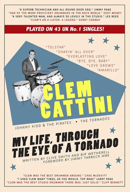 Clem Cattini: My Life, Through the Eye of a Tornado - Paperback