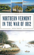 Northern Vermont in the War of 1812 - Hardcover