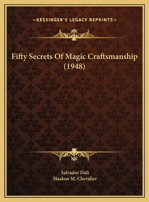Fifty Secrets Of Magic Craftsmanship (1948) - Hardcover
