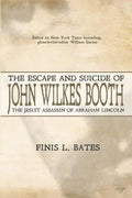 The Escape and Suicide of John Wilkes Booth: The Jesuit Assassin of Abraham Lincoln - Paperback