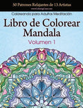 Libro de Colorear Mandala: 50 Patrones Relajantes de 13 Artistas, Coloreando para Adultos Meditación, Volumen 1 - Paperback