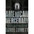American Mercenary: The Riveting, High-Risk World of an Elite Seal Team Operator Turned Hired Gun - Hardcover
