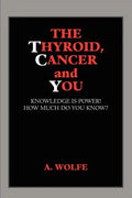 The Thyroid, Cancer and You - Paperback