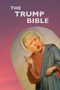 The Trump Bible: The Gospel of Donald Trump - Paperback