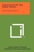 Grasslands of the Great Plains: Their Nature and Use - Paperback