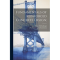 Fundamentals of Reinforced Concrete Design; - Paperback