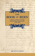 The Book of Bern, A History of Bern Township, Berks County, Pennsylvania 1738-1988 - Hardcover