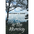Joy Comes in The Morning - Paperback