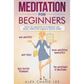 Meditation for Beginners: Easy Guide to Begin Meditation - Paperback