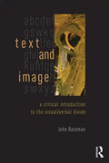Text and Image: A Critical Introduction to the Visual/Verbal Divide - Paperback