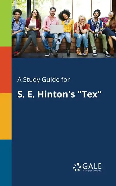 A Study Guide for S. E. Hinton's "Tex" - Paperback