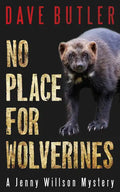No Place for Wolverines: A Jenny Willson Mystery - Paperback