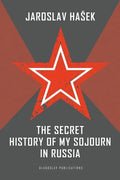 The Secret History of my Sojourn in Russia - Paperback