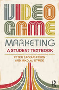 Video Game Marketing: A Student Textbook - Paperback
