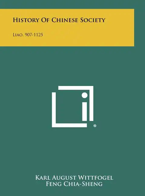 History Of Chinese Society: Liao, 907-1125 - Hardcover