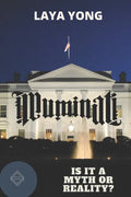 Illuminati: Is It a Myth or Reality? - Paperback