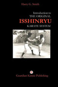 Introduction to The Original Isshinryu Karate System - Paperback