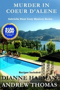 Murder in Coeur d'Alene: Gabriella Hunt Cozy Mystery Series - Paperback
