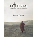 Tetelestai Study Guide: The Study Guide to accompany the Tetelestai video series - Paperback