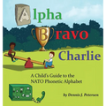 Alpha Bravo Charlie - Hardcover
