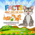 Unbelievable Facts About Cat for Kids: Amazing, Interesting and Fun Trivia You Need to Know About This Cool Animal with Quiz Questions. - Paperback
