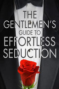 The Gentleman's Guide To Effortless Seduction - Paperback