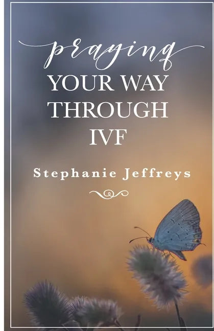 Praying your way through IVF - Paperback
