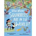 How Many Squirrels Are in the World? - Hardcover