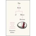 The Book of Minor Perverts: Sexology, Etiology, and the Emergences of Sexuality - Paperback