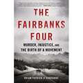 The Fairbanks Four: Murder, Injustice, and the Birth of a Movement - Hardcover