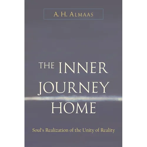 The Inner Journey Home: Soul's Realization of the Unity of Reality - Paperback